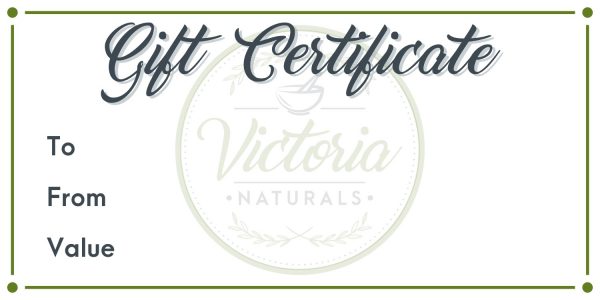 VICTORIA NATURALS HOLIDAY GIFT CERTIFICATE
