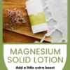 Magnesium Solid Lotion - Image 7