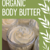 Organic Body Butter - Image 5