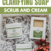 Clarifying Soap Scrub and Cream - Image 11